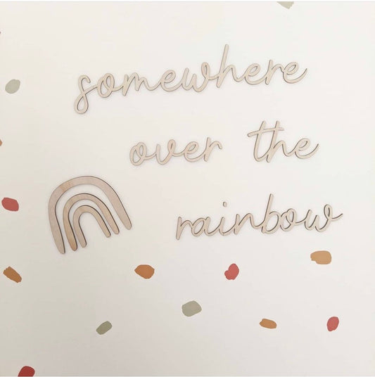 ‘SOMEWHERE OVER THE RAINBOW’ | Wall Script